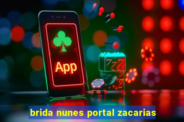 brida nunes portal zacarias