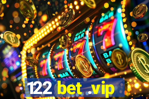 122 bet .vip