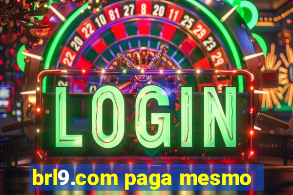 brl9.com paga mesmo