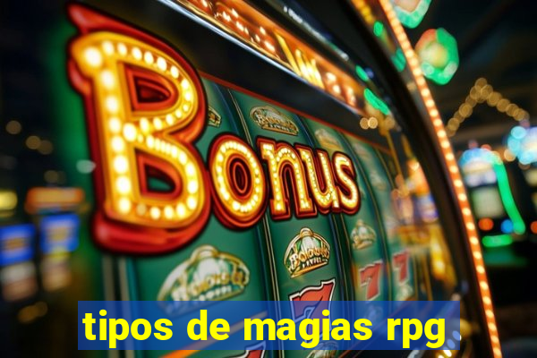 tipos de magias rpg