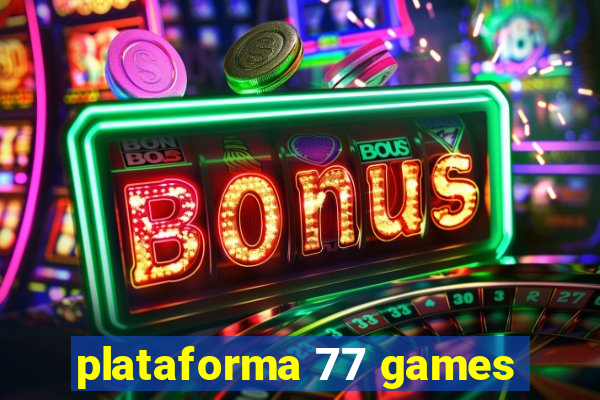 plataforma 77 games