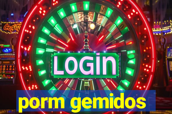 porm gemidos