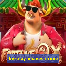 kerolay chaves erone