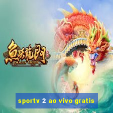 sportv 2 ao vivo gratis