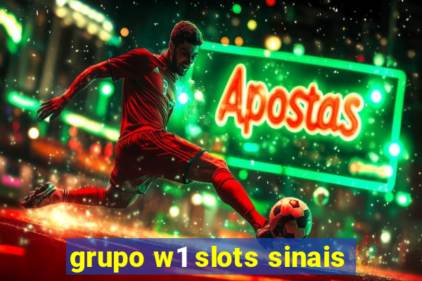 grupo w1 slots sinais