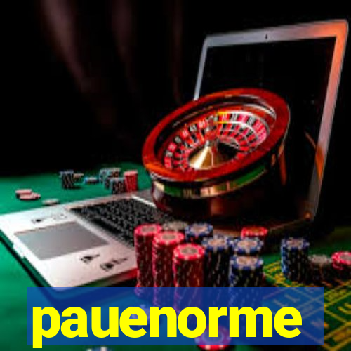 pauenorme