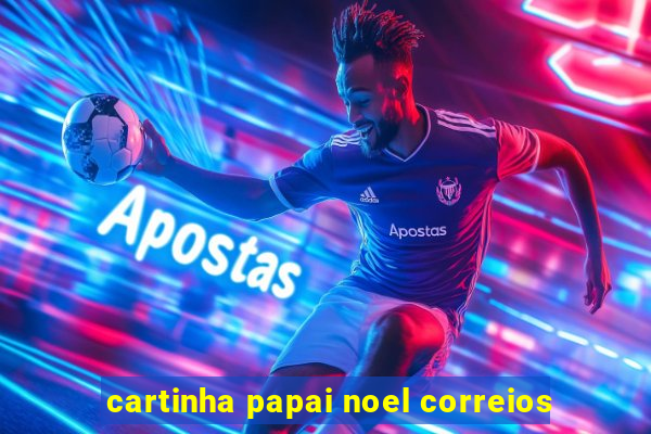 cartinha papai noel correios