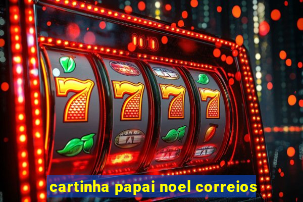 cartinha papai noel correios