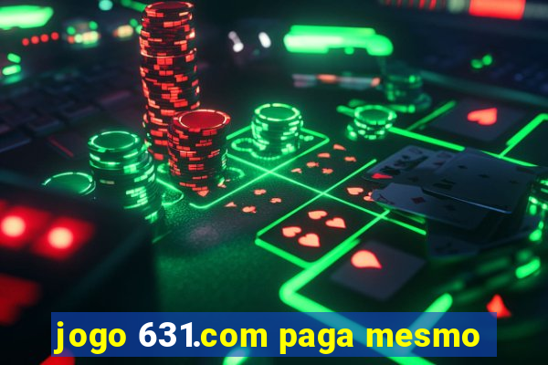 jogo 631.com paga mesmo