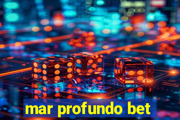 mar profundo bet