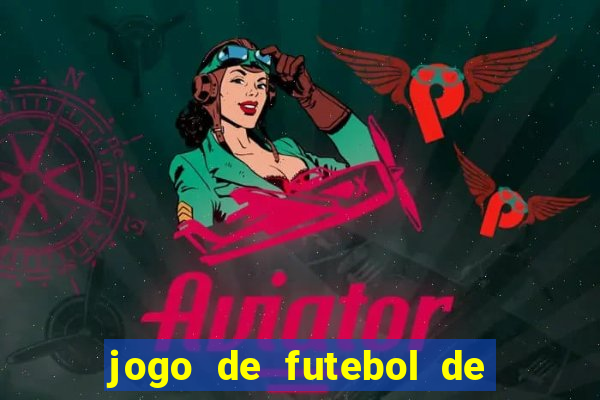 jogo de futebol de montar seu time