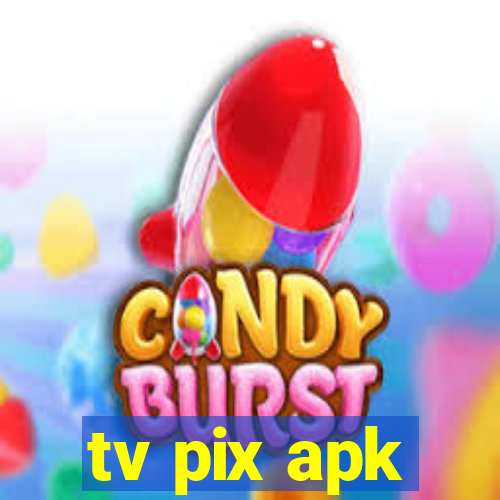 tv pix apk