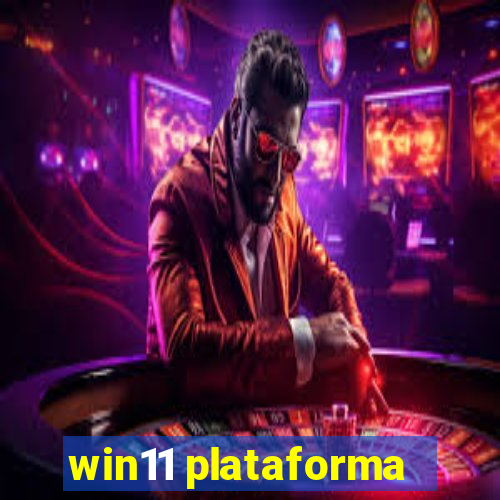 win11 plataforma