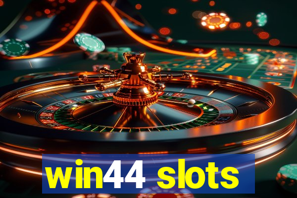 win44 slots