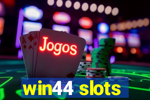 win44 slots