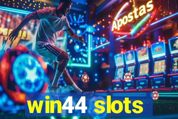 win44 slots