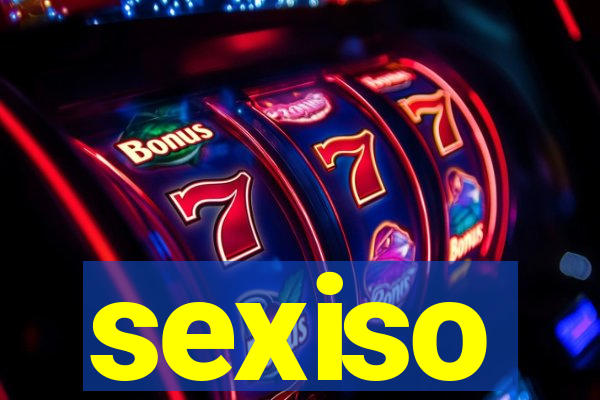 sexiso