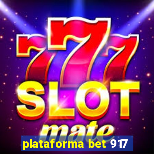 plataforma bet 917