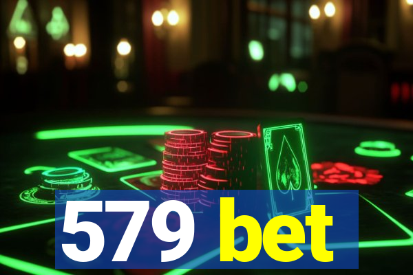 579 bet