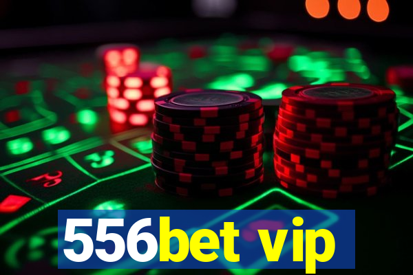 556bet vip