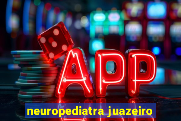 neuropediatra juazeiro