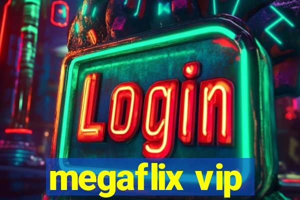 megaflix vip