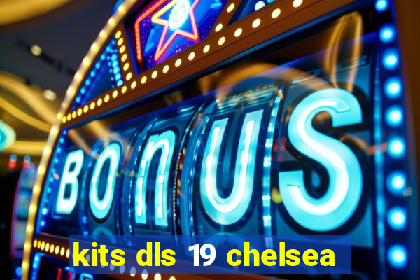 kits dls 19 chelsea