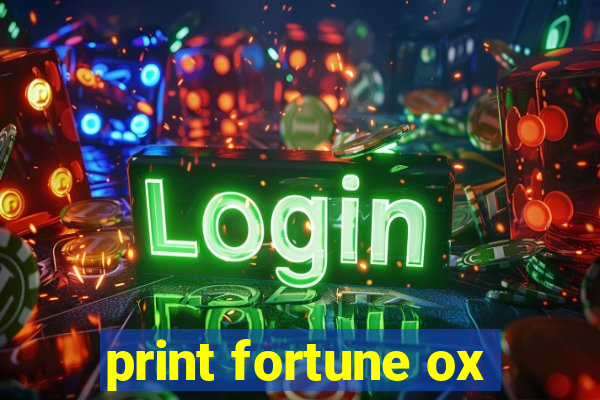 print fortune ox