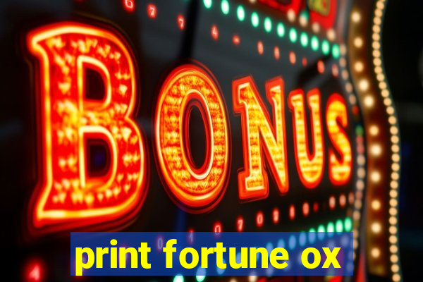 print fortune ox