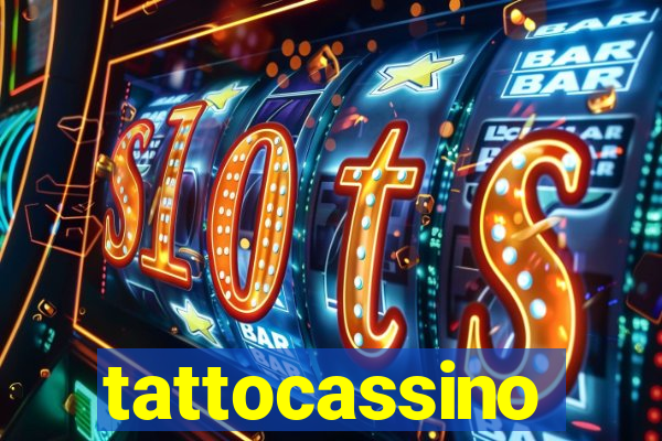 tattocassino