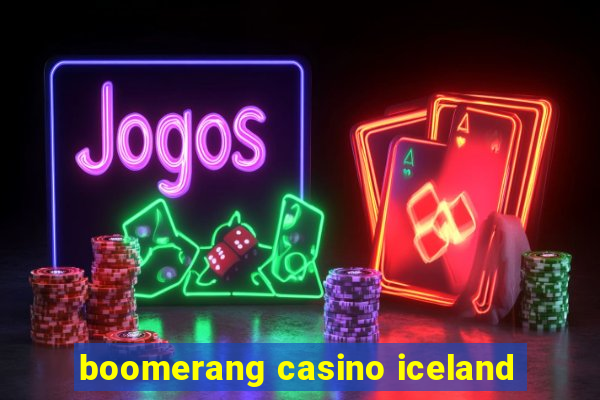 boomerang casino iceland