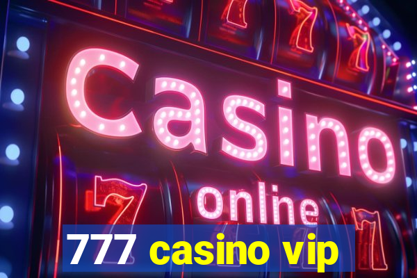 777 casino vip