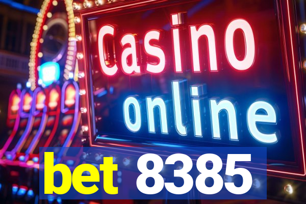 bet 8385