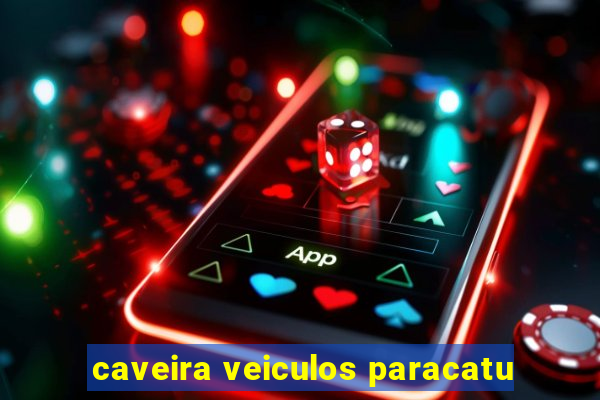 caveira veiculos paracatu