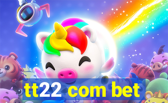 tt22 com bet