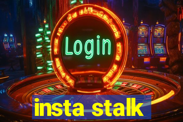 insta stalk