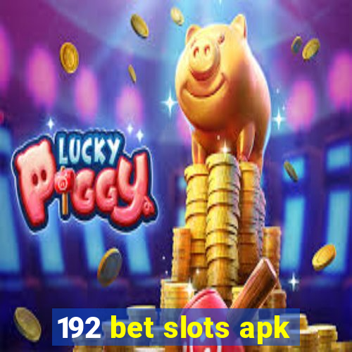 192 bet slots apk