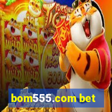 bom555.com bet