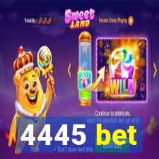 4445 bet