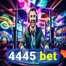 4445 bet