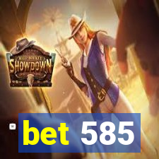 bet 585