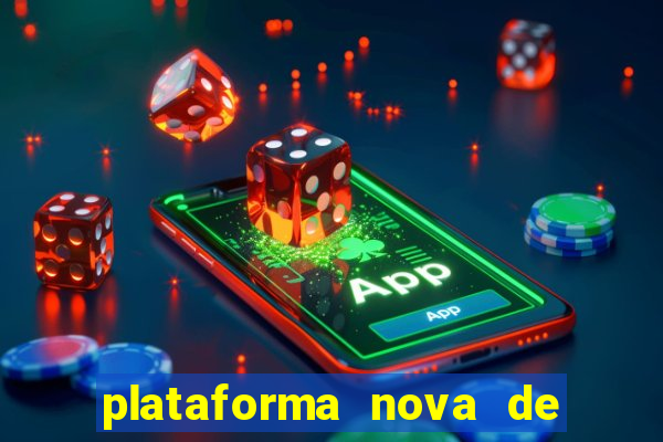 plataforma nova de jogo pagando