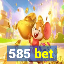 585 bet