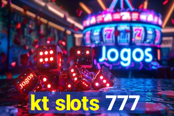 kt slots 777