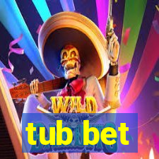 tub bet