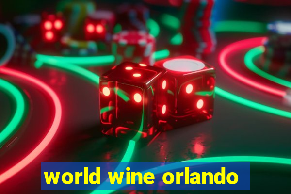 world wine orlando