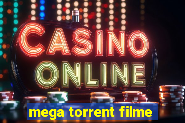 mega torrent filme