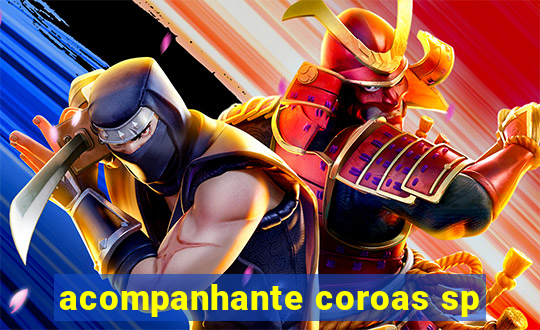 acompanhante coroas sp