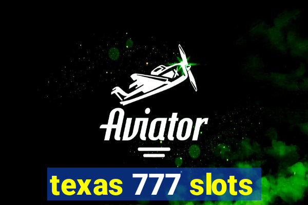 texas 777 slots