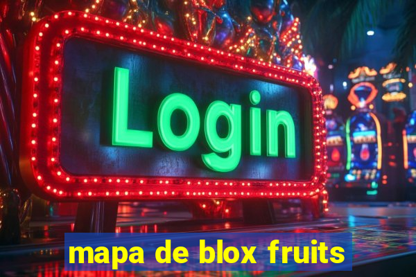 mapa de blox fruits